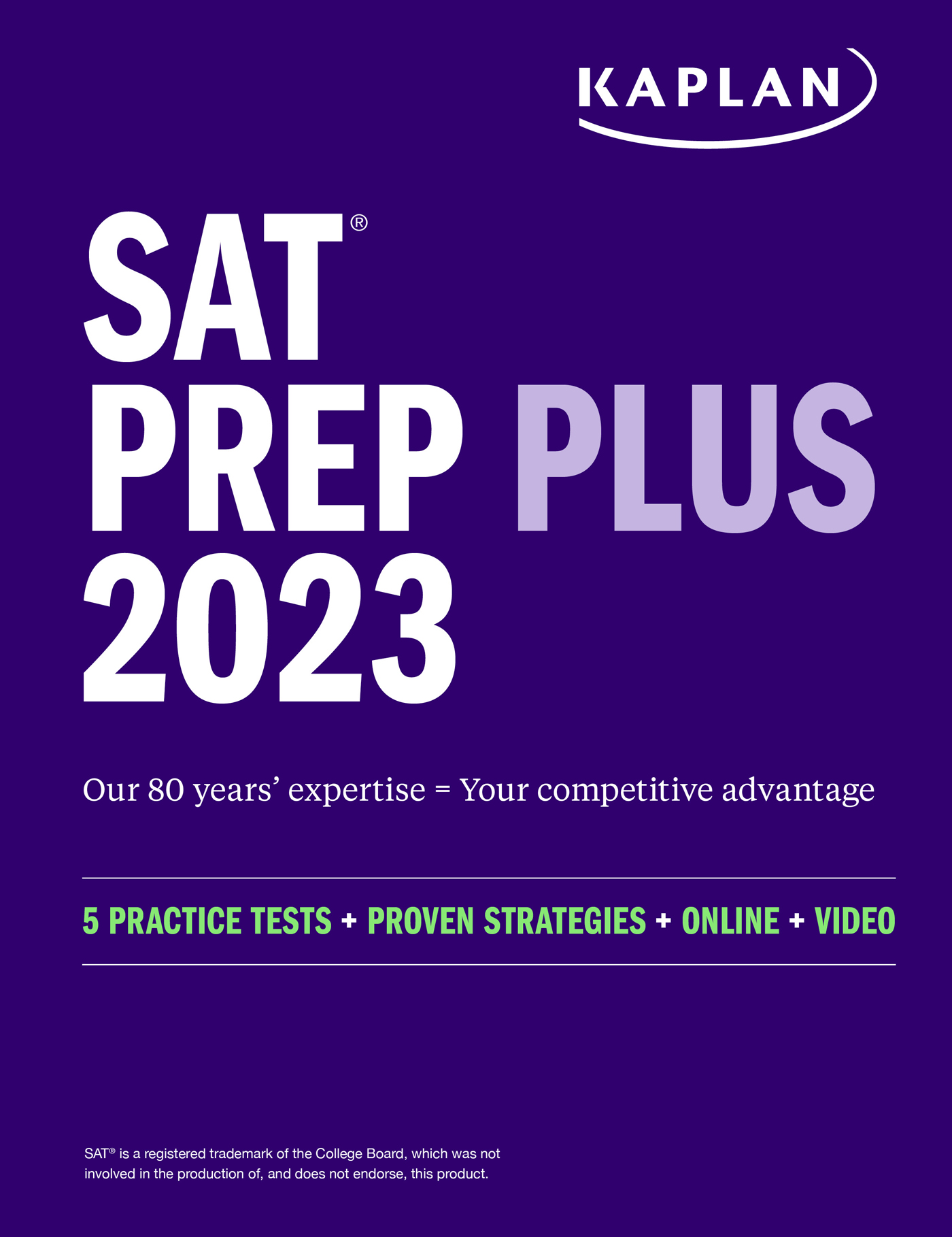 Kaplan Test PrepSAT Prep Plus 2023 Includes 5 Full Length Practice Tests, 1500+ Practice Questions, + 1 Year Online Acce